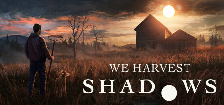 《We  Harvest  Shadows》Steam试玩发布 农场恐怖寓言