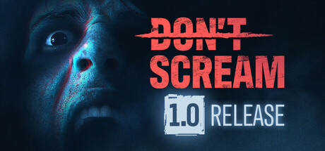 《DON'T  SCREAM》登陆steam  声音控制恐怖探索